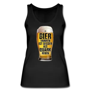 Bier trinken ist besser als Quark reden - Bio Tank Top von Stanley & Stella