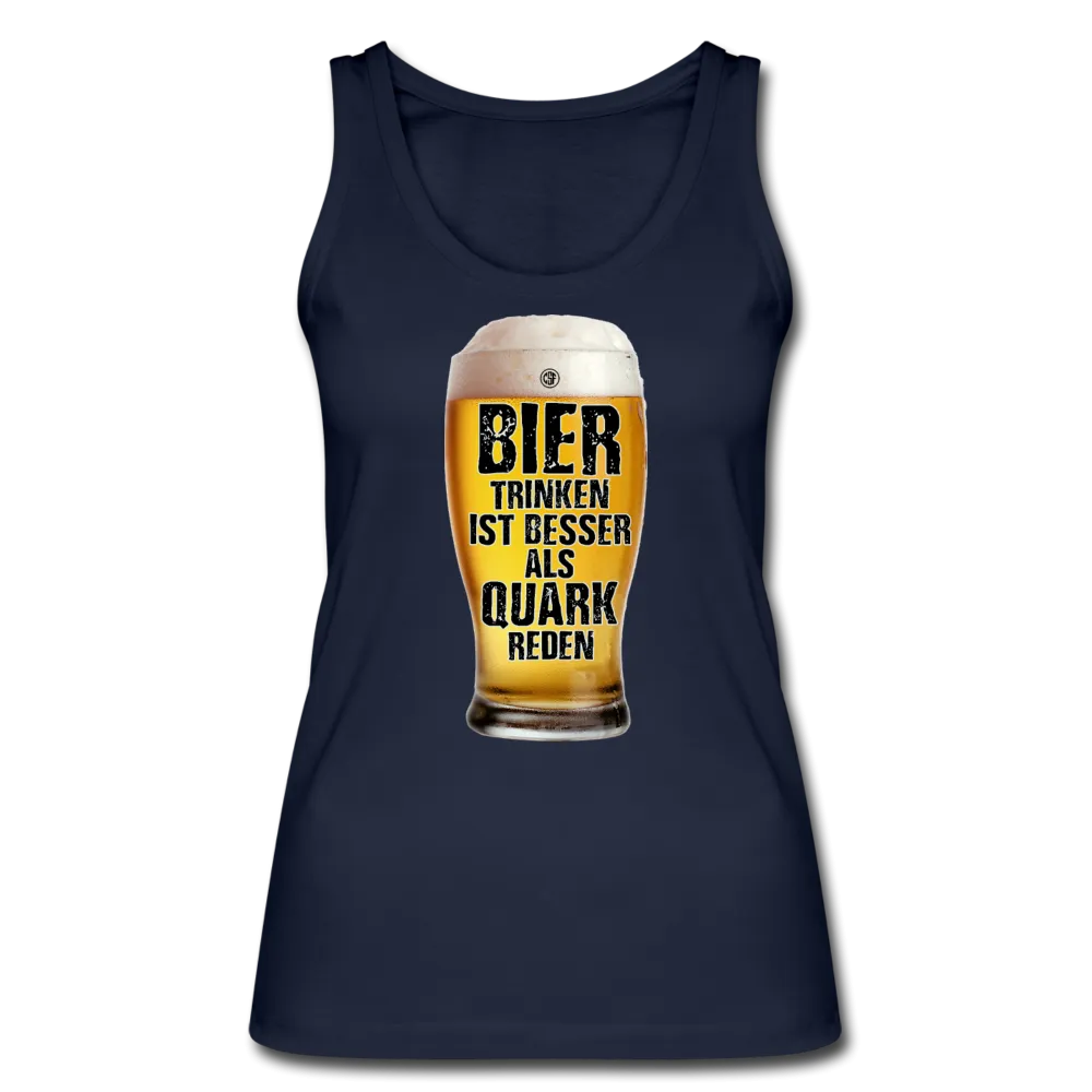 Bier trinken ist besser als Quark reden - Bio Tank Top von Stanley & Stella