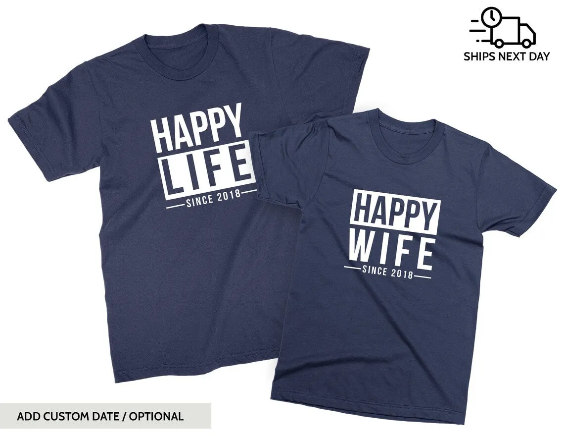 Happy Life & Happy Wife- custom date Matching t-shirts for Couples