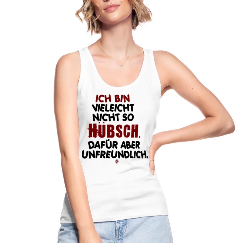 Ich bin vielleicht nicht so hübsch... - Frauen Bio Tank Top von Stanley & Stella