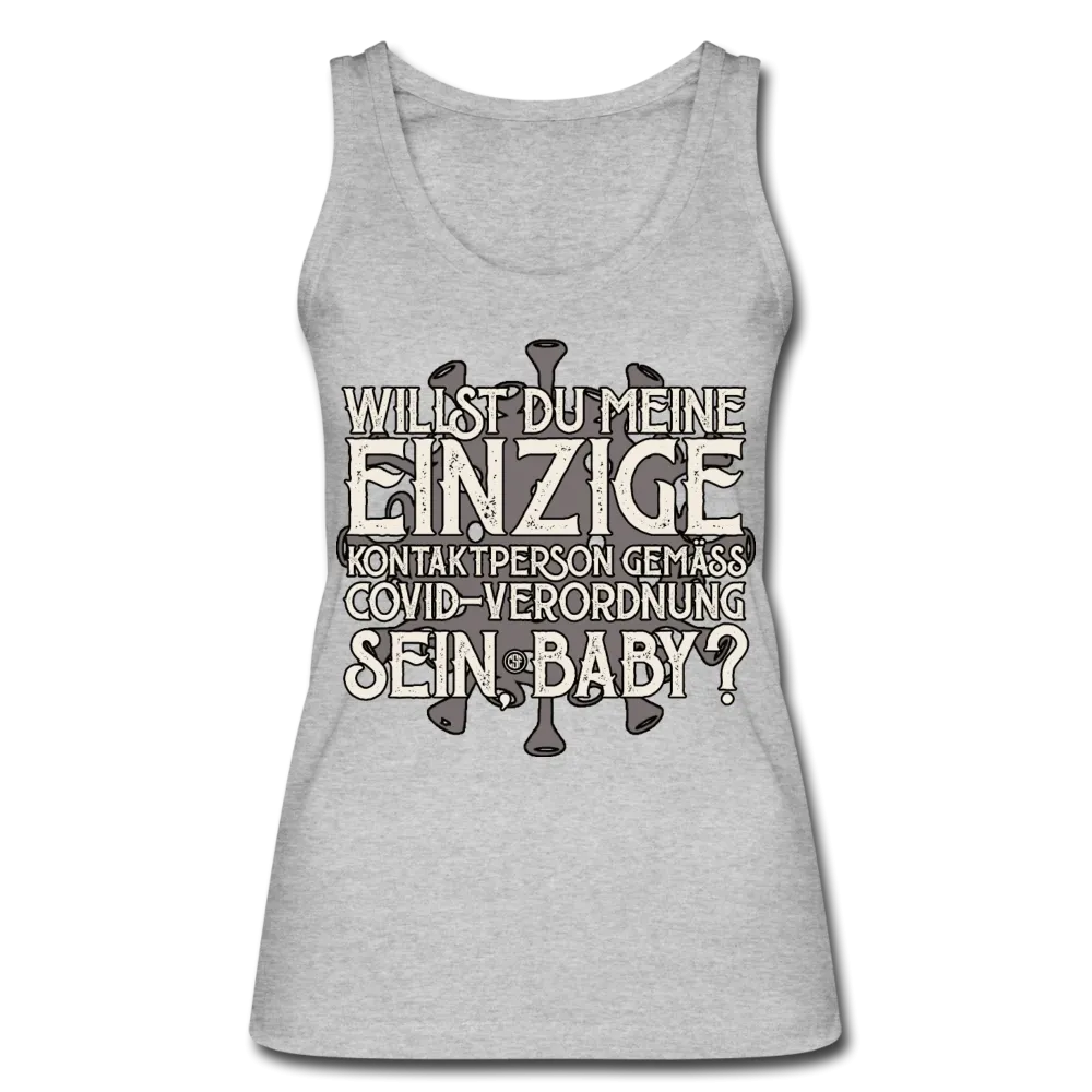Willst du meine einzige Kontaktperson gemäss... - Frauen Bio Tank Top von Stanley & Stella